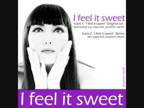 I Feel it Sweet Jo Cappa & David Pareja feat Josephine Sweett