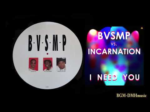 BVSMP vs INCARNATION -  I Need You