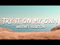 Whitney Houston Try It On My Own Lyrics