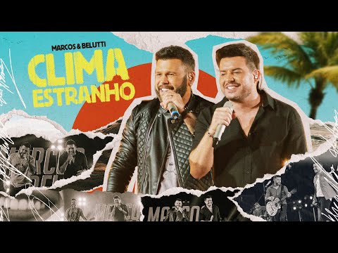 Clima Estranho - Marcos e Belutti