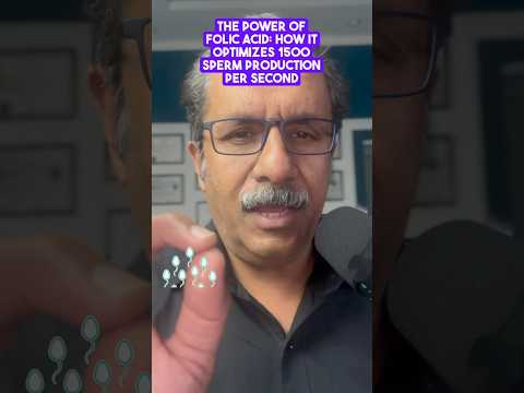 The Power of Folic Acid: How It Optimizes 1500 Sperm Production Per Second #drsuniljindal