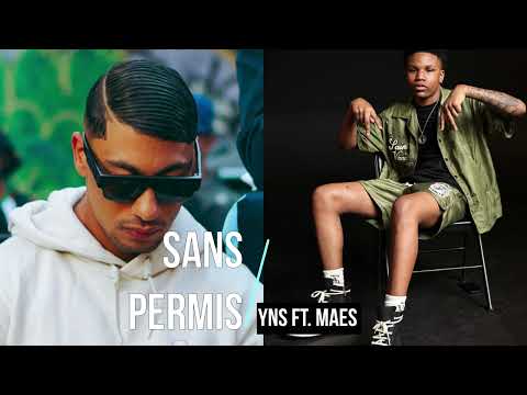 SANS PERMIS-YNS ft Maes (paroles)