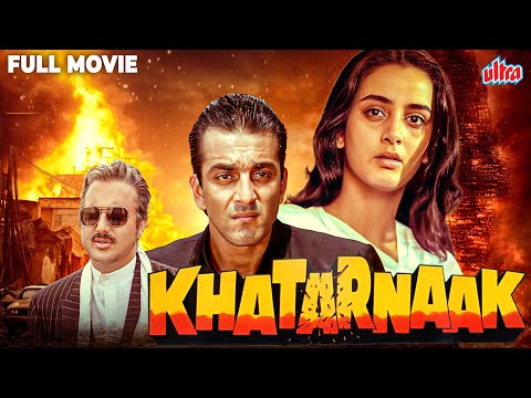 Khatarnaak 1990 Full Movie - जब Sanjay Dutt बना खतरनाक हीरो – Hindi Action Movie - Blockbuster