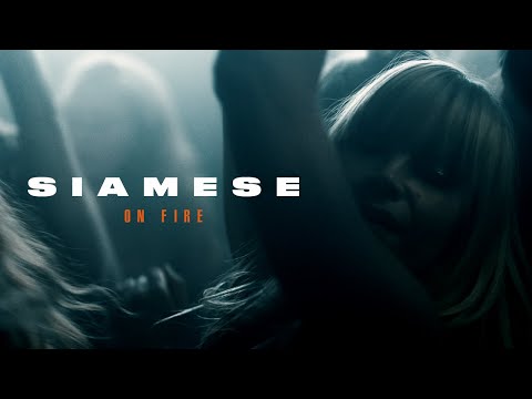 Siamese - On Fire (Official Music Video)