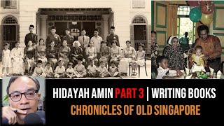 Hidayah Amin – Old Kampong Glam & Gedung Kuning Part 3 | Chronicles of Old Singapore