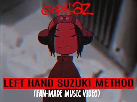Gorillaz - Left Hand Suzuki Method (Fan-Made Music Video)  (UPDATED: link in description)