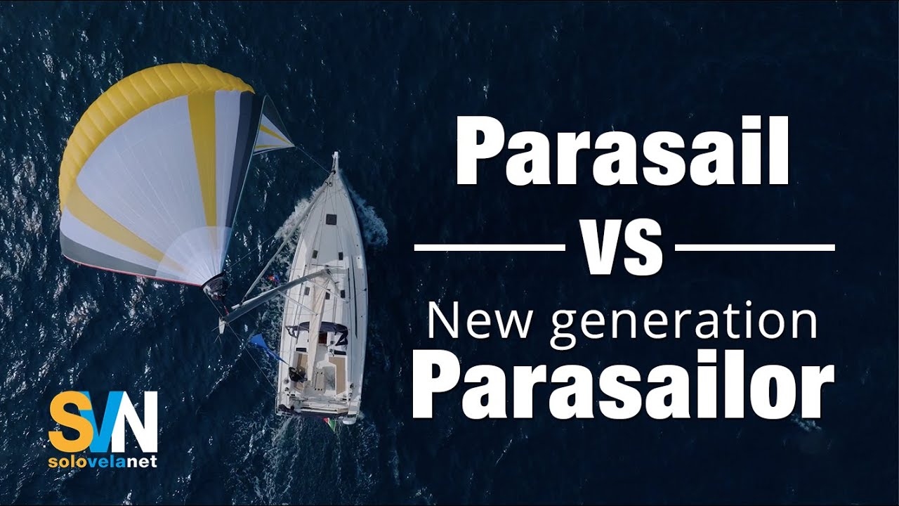 Parasail vs. New Generation Parasailor - Advanced Technology Sails