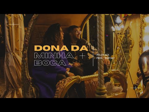 MYLES 6IX - DONA DA MINHA BOCA