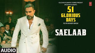 Download lagu SAELAAB: YO YO HONEY SINGH | 51 GLORIOUS DAYS mp3 Download lagu SAELAAB: YO YO HONEY SINGH | 51 GLORIOUS DAYS mp3
