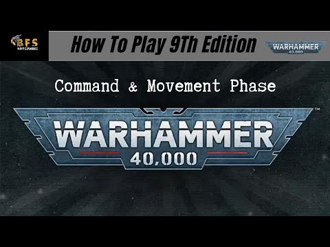 How To Play Warhammer 40k 9th Edition Core Rules. Command Phase, Movement Phase.