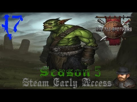 Let's Play Battle Brothers - EA - S5 - Ep. 17 - Breaking Down Epiphanies!