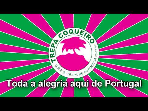 Trepa Coqueiro ( Estarreja ) - Samba Enredo 2018