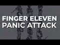 Finger Eleven - Panic Attack (Official Audio) - Finger Eleven Finger Eleven - Panic Attack (Official Audio)