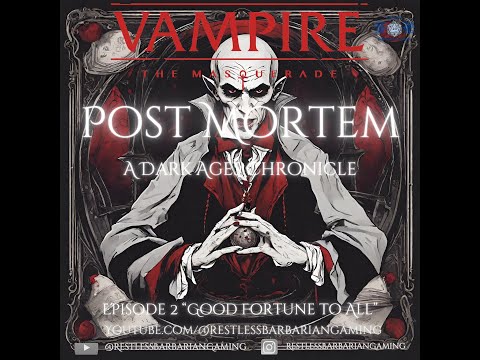 Vampire the Masquerade | V5 Dark Ages Actual Play | Post Mortem S2 E2