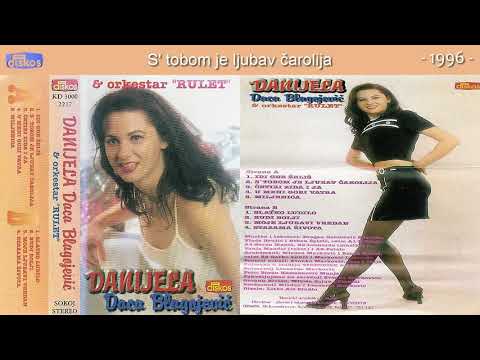 Danijela Daca Blagojevic - S' tobom je ljubav carolija - (Audio 1996)