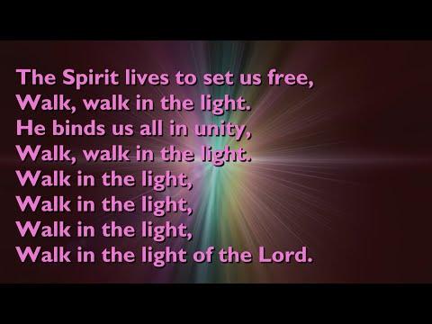 The Spirit Lives to Set Us Free (Tune: Walk in the Light) [with lyrics for congregations]