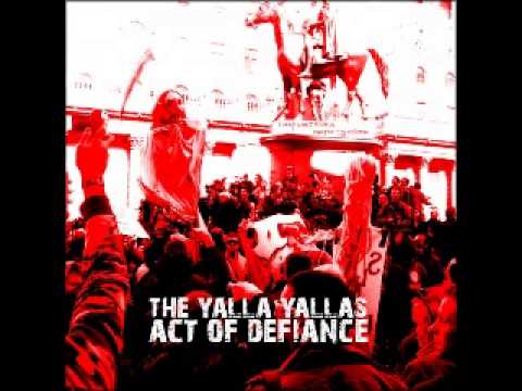 The Yalla Yallas - Act Of Defiance (FULL)