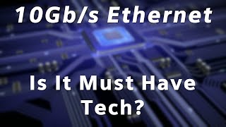 DadsTalkTECH  – Episode 16 – 10 Gb/s Ethernet – Is It Must Have Tech?
