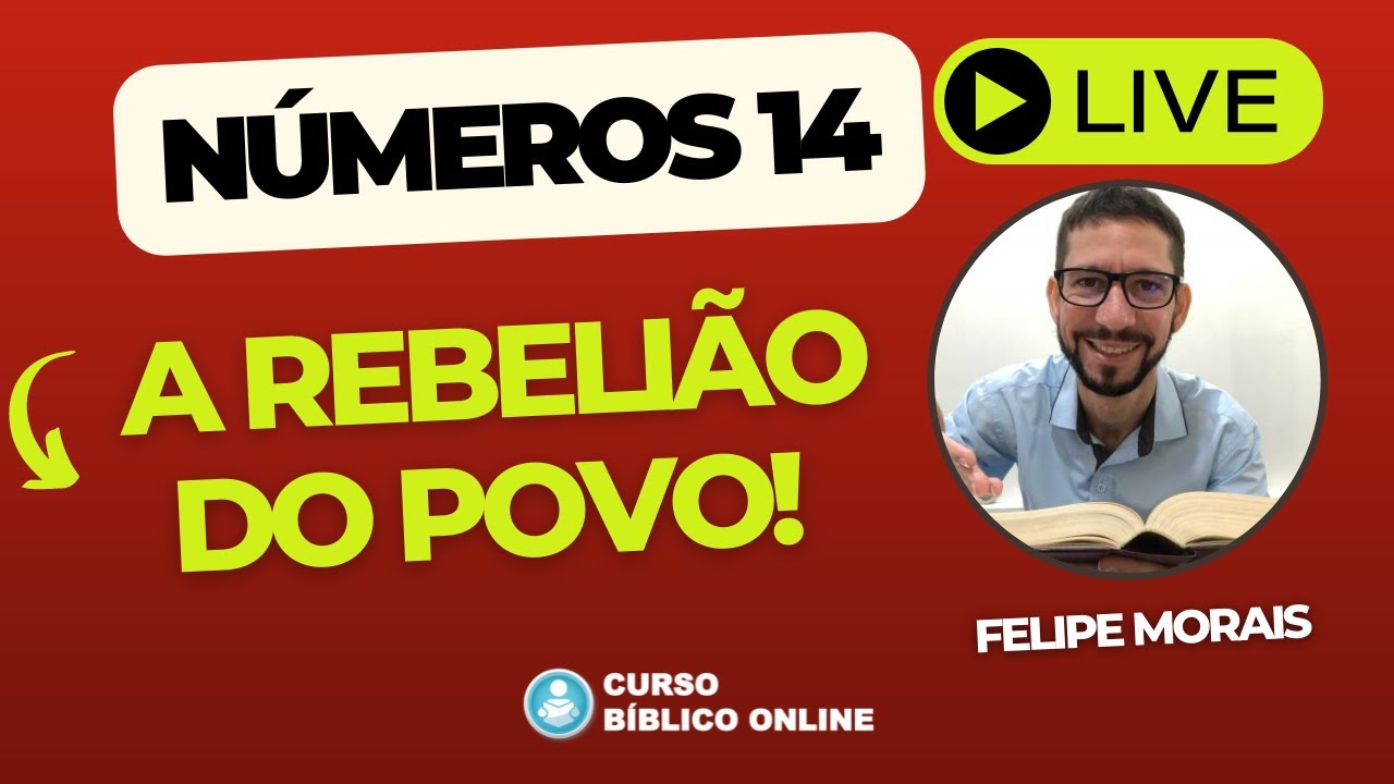 Números 14 - A Rebelião do Povo