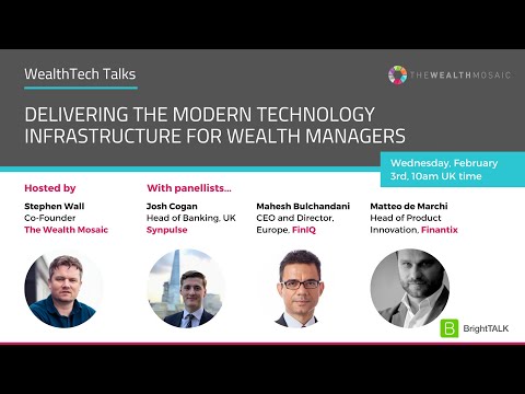 WealthTech Talks  Delivering a Modern Tech Infrastructure for Wealth Managers