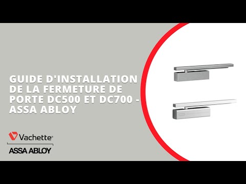 Guide d'installation des ferme-porte DC500 et DC700