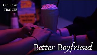 BETTER BOYFRIEND | Official Trailer - Award Winning WLW Short Film