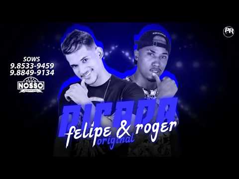 FELIPE-ORIGINAL-E-MC-ROGER-PIRADA-(-MUSICA-NOVA-)