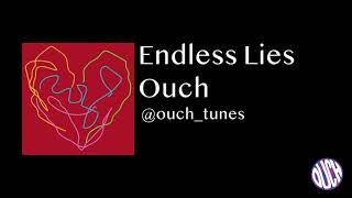 Endless Lies - Ouch