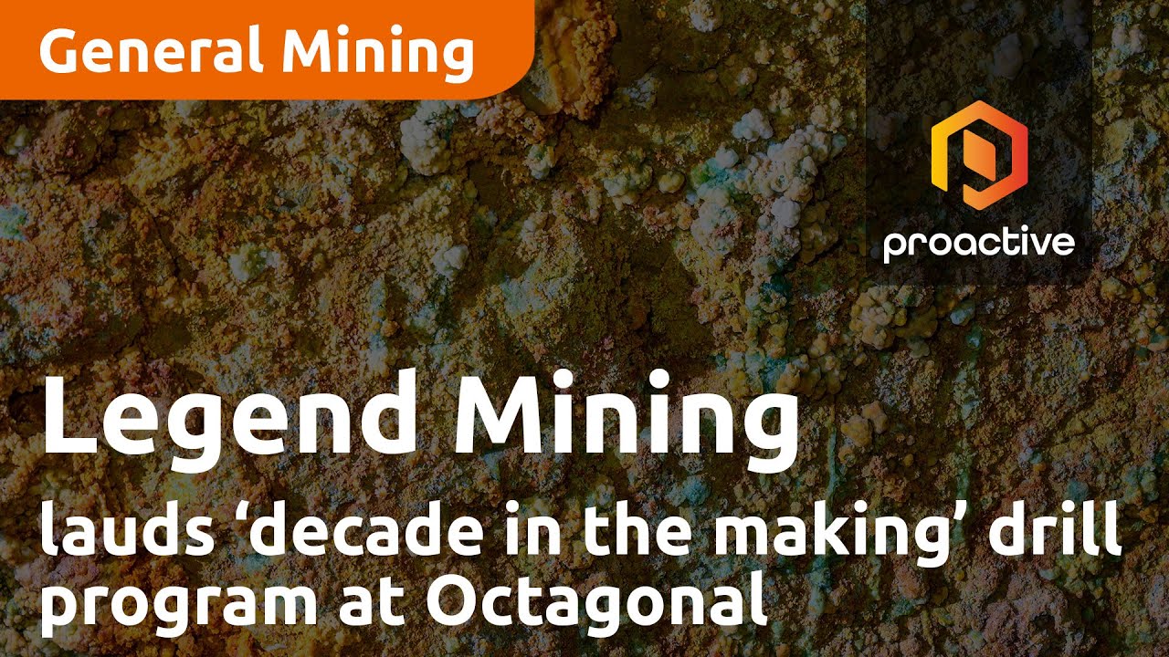 Legend Mining lauds ‘decade in the making’ drill program at Octagonal