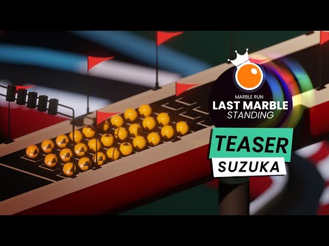 Last Marble Standing - Suzuka update!