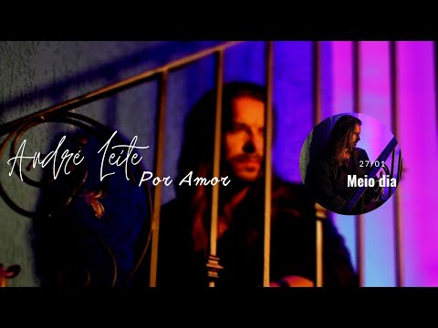 André Leite - Por Amor