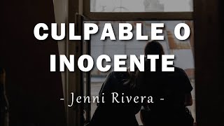 Jenni Rivera - Culpable O Inocente - Letra