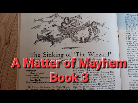 A Matter of Mayhem Book 3: The Sinking of "The Wizzard", The Murder of Joseph H. Robicheau