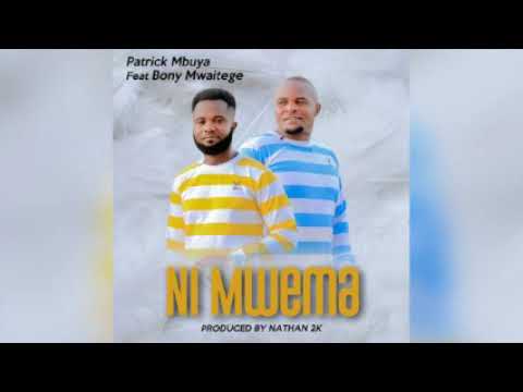 Ni Mwema Patrick Mbuya FT Bony Mwaitege - +255687898208
