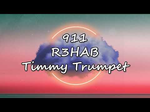 R3HAB x Timmy Trumpet - 911
