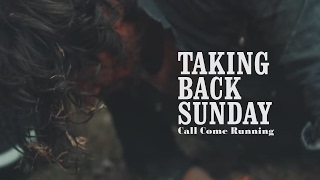 Taking Back Sunday - Call Come Running (Official Music Video)