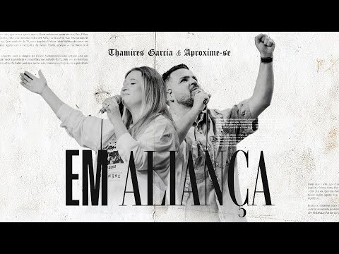 Thamires Garcia e ‪Aproximese‬ - Em Aliança (Ao Vivo)