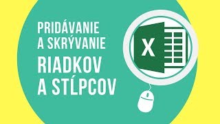 Pridávanie a skrývanie riadkov a stĺpcov