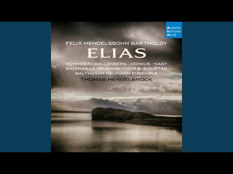 Elias, Op. 70: Teil II: Fürchte dich nicht