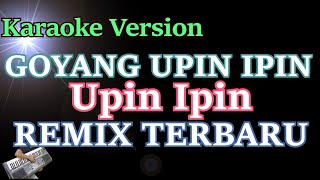 Download lagu GOYANG UPIN IPIN - UPIN IPIN (KARAOKE HD) | REMIX mp3