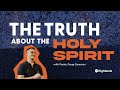 The Truth about the Holy Spirit | Doug Cameron