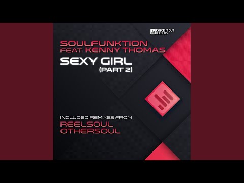 Sexy Girl Pt. 2 (Soulfunktion Reprise)