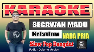 Download lagu SECAWAN MADU KARAOKE VERSI POP DANGDUT NADA PRIA - Kristina | Versi Fadlan Deluma mp3 Download lagu SECAWAN MADU KARAOKE VERSI POP DANGDUT NADA PRIA - Kristina | Versi Fadlan Deluma mp3
