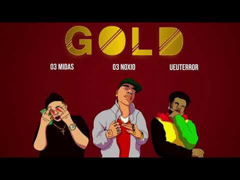 Noxio - GOLD Feat 03MiDAS & Well (Prod. Everton Beatmaker)