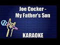 Joe Cocker - My Father's Son (Karaoke)