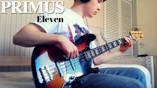 Primus - Eleven [Bass Cover]