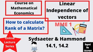 Linear Independence of Vectors| Rank of Matrix| Sydsaeter & Hammond 14.1, 14.2