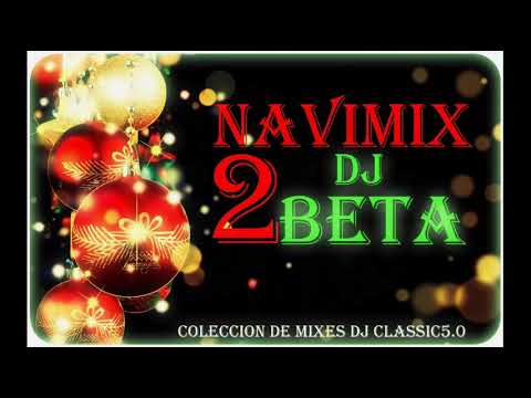 🎉🎉MIX-FIN-DE-AÑO-navimix vol2-DJ BETA🎆🎆