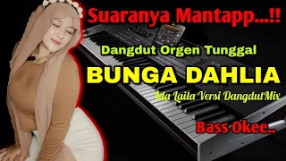 Download lagu Suaranya Mantap !! Dangdut Orgen BUNGA DAHLIA Ida Laila Cover mp3