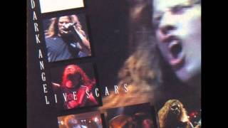 Dark Angel-Death Is Certain (Life Is Not) Live Scars version